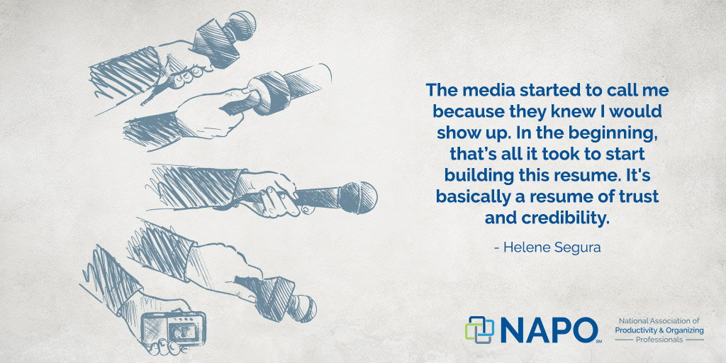 "The media started to call me because they knew I would show up. In the beginning, that’s all it took to start building this resume. It's basically a resume of trust and credibility." – Helene Segura